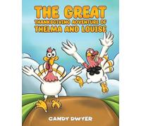 The Great Thanksgiving Adventure of Thelma and Louise