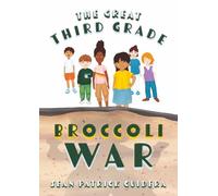 The Great Third Grade Broccoli War
