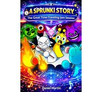 The Great Time-Traveling Jam Session: A Sprunki Story Book for Kids