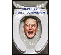 The Great Toilet Companion: Musk Edition