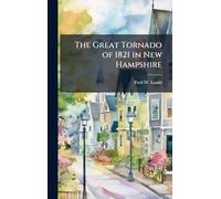 The Great Tornado of 1821 in New Hampshire