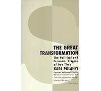 The Great Transformation: The Political and Economic Origins of Our Time