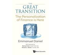 The Great Transition: The Personalization of Finance is Here: THE: THE PERSONALIZATION OF FINANCE IS HERE