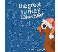 The Great Turkey Takeover (Character EDventures)