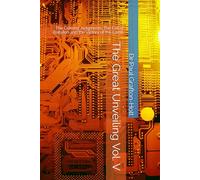 The Great Unveiling Vol. V: The Coming Judgments, The Fall of Babylon and the Victory of the Lamb: 5