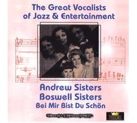 The Great Vocalists - ANDREW SISTERS/BOSWELL SISTERS BEI MIR BIST DU SCHÖN: REMASTE