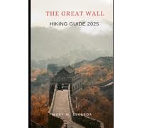 The Great Wall Hiking Guide 2025