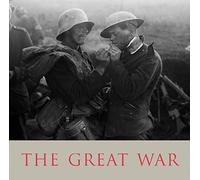 The Great War: A Photographic Narrative