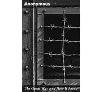 The Great War And How It Arose (ebook)