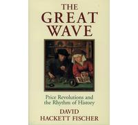 The Great Wave: Price Revolutions and the Rhythm of History