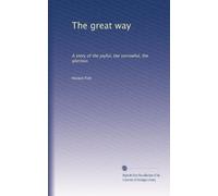 The great way: A story of the joyful, the sorrowful, the glorious