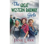 The Great Western Railway Girls: Start a page-turning wartime saga series from Jane Lark for 2026