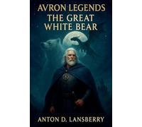 The Great White Bear: 2 (Avron Legends)
