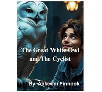 The Great White Owl and The Cyclist