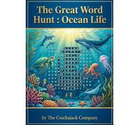 The Great Word Hunt: 100 fascinating word search puzzles exploring the wonders of the sea (Crackajack Activity Books)