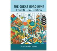 The Great Word Hunt: Food and Drink Edition: 100 Food & Drink Word Search Puzzles from Around the World (Crackajack Activity Books)