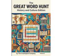 The Great Word Hunt: History & Culture Edition: 100 Fascinating Word Search Puzzles Exploring Civilizations, Legends, and World History (Crackajack Activity Books)