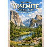 The Great Yosemite National Park Coloring Book: Realistic Scenic Landscapes of America’s Iconic National Park for Relaxation and Stress Relief: ... BridalVeil, Vernal, Nevada Falls, Mirror Lake