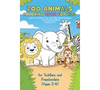 The Great Zoo Animals Coloring Book for Kids: Bold, Easy-to-Color Designs with Fun Facts: The Perfect Introduction to Wild Animals for Toddlers and ... (Ages 2-6) (My First Big Book of Learning)