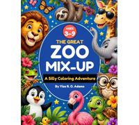 The Great Zoo Mix-Up: A Silly Coloring Adventure for Kids Ages 3-9
