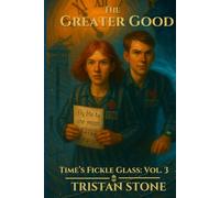 The Greater Good (Time's Fickle Glass)