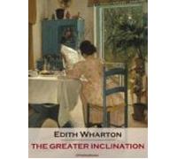 The Greater Inclination (annotated) (ebook)