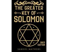 The Greater Key of Solomon (Illustrated)