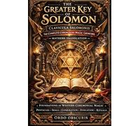 The Greater Key of Solomon: The Complete Mathers Translation