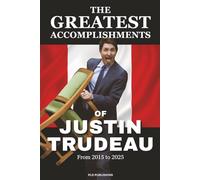 The Greatest Accomplishments of Justin Trudeau: Funny Gag Gift Book | 6x9" | Anti Liberal | Conservative | With Blank Pages