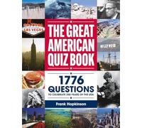 The Greatest American Quiz Book: 1776 Questions to Celebrate 250 Years of the USA