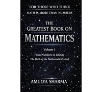 The Greatest Book on Mathematics: Volume 1