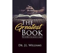 The Greatest Book: Why the Bible is true and how to study it (Feed the Hunger Devotionals and Teachings)
