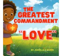 The Greatest Commandment: Love
