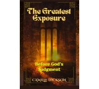 The Greatest Exposure: Before God’s Judgment