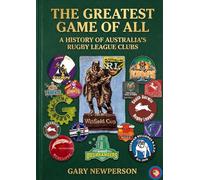The Greatest Game of All: A History of Australia's Rugby League clubs and badges