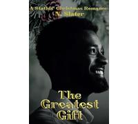 The Greatest Gift (A Stathis' Christmas Romance)