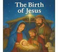 The Greatest Gift: The Birth of Jesus
