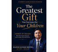 The Greatest Gift You Can Leave for Your Children: Legacy by Design: A Parent's Guide to Estate Planning