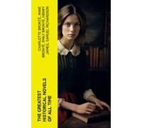 The Greatest Historical Novels Of All Time (ebook)
