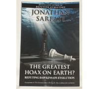 The Greatest Hoax on Earth? Refuting Dawkins on Evolution by Jonathan Sarfati PhD (2010) Paperback