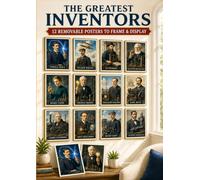 The Greatest Inventors: 12 Frameable Vintage Posters of Visionaries Whose Ideas Changed the World