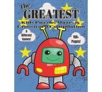 The Greatest Kids Puzzle, Maze, & Crossword Compilation: Word Searches, Mazes, Word Scrambles, Missing Vowel Word Games, Crossword Puzzles, & ... pages - 6 Different Kinds of Games & Puzzles!