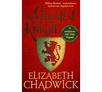 The Greatest Knight: A gripping novel about William Marshal - one of England's forgotten heroes