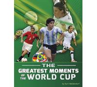 The Greatest Moments of the World Cup (World Cup Soccer)