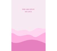 The Greatest of Love Comes From Above Journal