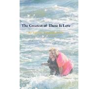 The Greatest of These Is Love