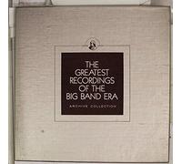 The Greatest Recordings of The Big Band Era