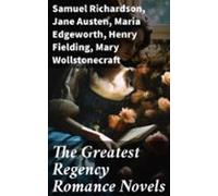 The Greatest Regency Romance Novels (ebook)