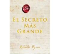 The Greatest Secret El Secreto Más Grande (ebook)