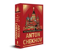 The Greatest Short Stories of Anton Chekhov: Deluxe Hardbound Edition